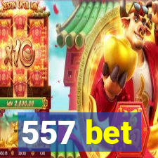 557 bet